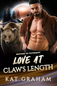 Love at Claw's Length: A Bear Shifter Romance (Shifters of Silvermist #3)
