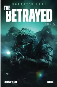 The Betrayed (Galaxy's Edge #24)