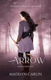 ARROW (The Redwyn Chronicles #2)