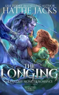 The Longing: A Fantasy Monster Romance (Monsters of the Yeavering #1)
