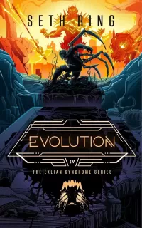Evolution: A Fantasy LitRPG Adventure (The Exlian Syndrome Series #4)