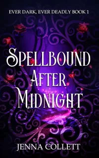 Spellbound After Midnight (Ever Dark, Ever Deadly #1)