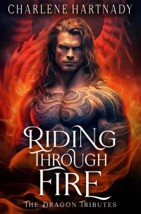 Riding Through Fire (The Dragon Tributes #1)