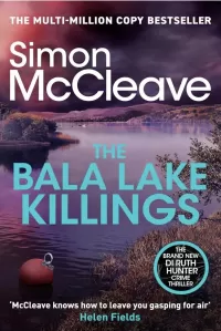 The Bala Lake Killings: A Snowdonia Murder Mystery (A DI Ruth Hunter Crime Thriller #22)