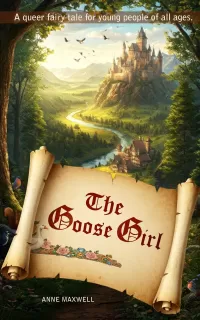 The Goose Girl: A Queer Fairy Tale (Queerly Ever After)