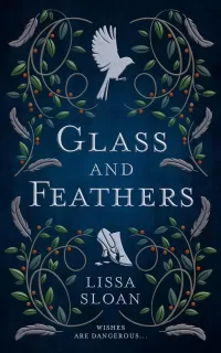 Glass and Feathers