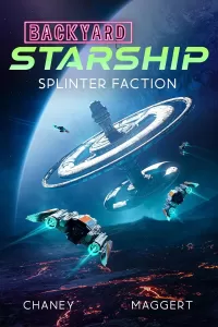 Splinter Faction (Backyard Starship #29)