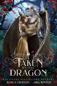 Taken By The Dragon: A Beauty and the Beast Retelling (Once Upon a Fairy Tale Romance #1)