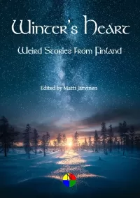 Winter's Heart: Weird Stories from Finland