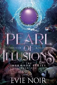Pearl of Illusions: A Dark Enemies-to-Lovers Romantasy (The Mermada Series #1)