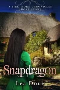 Snapdragon: A Firethorn Chronicles Short Story (Firethorn Chronicles)