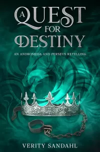 A Quest for Destiny: A Perseus & Andromeda Retelling (Lives of Legends #3)