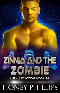 Zinnia and the Zombie: A SciFi Alien Romance (Alien Abduction #26)