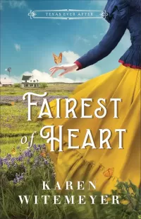 Fairest of Heart: A Christian Western Historical Romance Fairy Tale Retelling of Snow White (Texas Ever After #1)