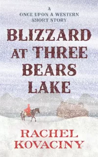 Blizzard at Three Bears Lake (Once Upon a Western)