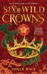 Six Wild Crowns (Queens of Elben #1)