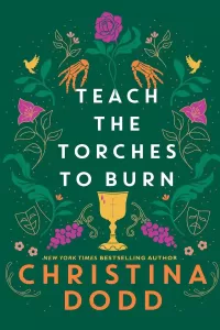 Teach the Torches to Burn (Daughter of Montague #3)