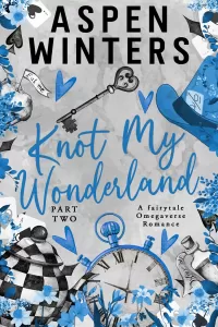 Knot My Wonderland (Fairytale Omegaverse #2)