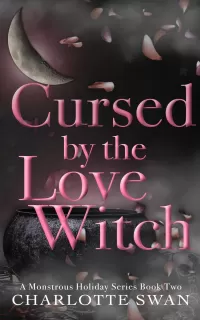 Cursed by the Love Witch (A Monstrous Holiday #2)