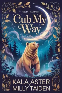Cub My Way (Celestial Pines Romances #1)
