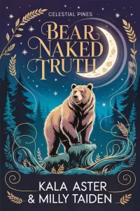 Bear Naked Truth (Celestial Pines Romances #3)