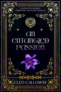An Entangled Passion: A Rapunzel Retelling Novella (Enchanted Desires #6)
