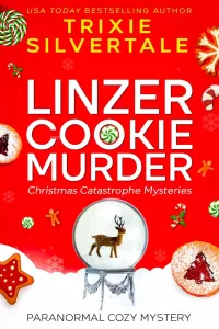 Linzer Cookie Murder: Paranormal Cozy Mystery (Christmas Catastrophe Mysteries #3)