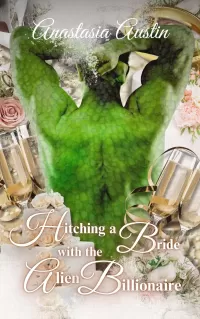 Hitching a Bride With the Alien Billionaire (Faster Than Light #4)
