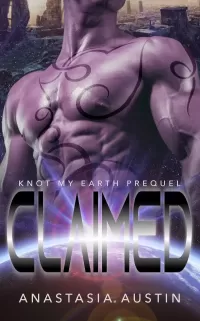 Claimed: A Sci-Fi M/F Alien Omegaverse romance (Knot My Earth #0.5)
