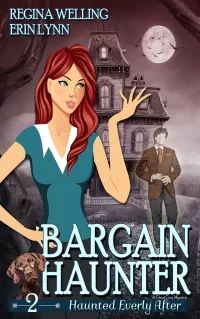 Bargain Haunter: A Cozy Mystery with a Ghostly Twist (Haunted Everly After Mysteries #2)