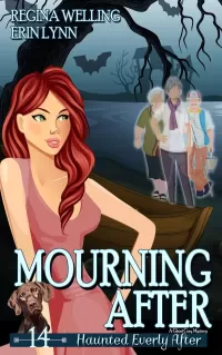Mourning After: A Cozy Mystery with a Ghostly Twist (Haunted Everly After Mysteries #14)