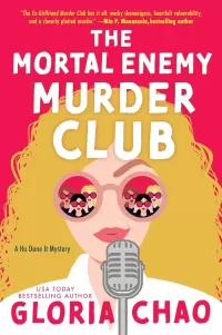 The Mortal Enemy Murder Club: A Novel (A Hu Done It Mystery #2)