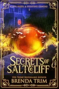 Secrets of Saltcliff: Paranormal Women's Fiction (Forty, Fired, & Fighting Demons #1)