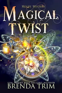 Magical Twist: Paranormal Women's Fiction (Midlife Witchery #3)