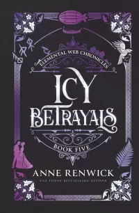 Icy Betrayals: A Historical Fantasy Romance (Elemental Web Chronicles #5)