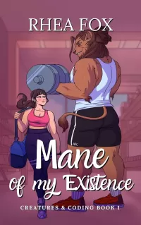 Mane of my Existence: A Creatures & Coding Novel (Creatures & Coding #1)