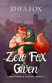 Zero Fox Given (Creatures & Coding #3)
