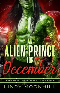An Alien Prince for December (Alien Abduction of the Month #1)
