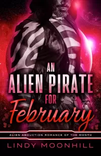 An Alien Pirate for February (Alien Abduction of the Month #3)