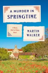 A Murder in Springtime: A Bruno, Chief of Police Novel (Bruno, Chief of Police #19)