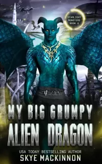 My Big Grumpy Alien Dragon (Starlight Monsters)