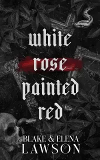 White Rose Painted Red (The Painted Sinners Duet #1)