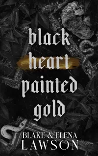 Black Heart Painted Gold (The Painted Sinners Duet #2)