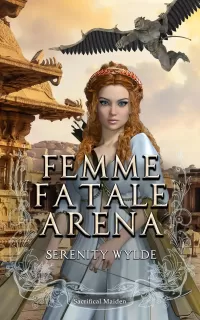Femme Fatale Arena: A gargoyle romance (Sacrificial Maidens)