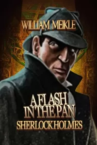 Sherlock Holmes: A Flash In The Pan (The London Terrors)