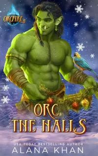 Orc The Halls: A Snowed-In Christmas Romance (OrcFire #9)