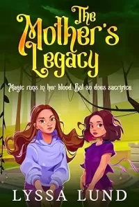 The Mother's Legacy: A mother’s love. A bloodline’s curse. A power that refuses to be buried. (A Silver Mist Cove Cozy Mystery #2)