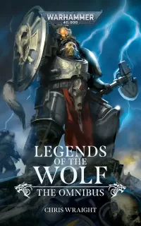 Legends Of The Wolf: The Omnibus (Warhammer 40,000)