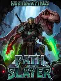 Path of the Slayer 2: A LitRPG Adventure Action Fantasy (Path of the Slayer #2)