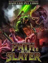 Path of the Slayer 3: A LitRPG Adventure Action Fantasy (Path of the Slayer #3)